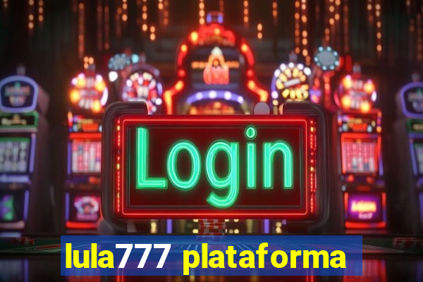 lula777 plataforma